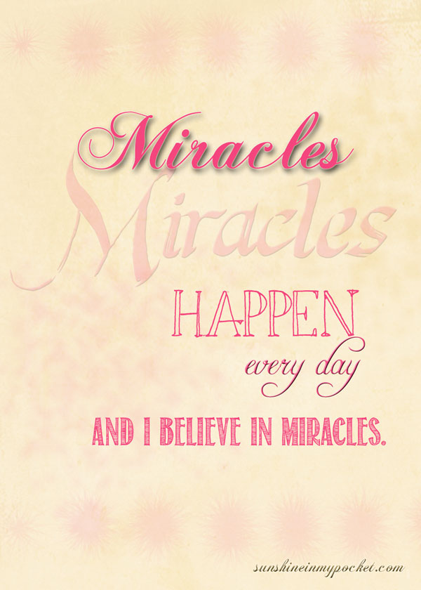 Dose of Sunshine Monday : Miracles Happen Every Day | Sunshine in my pocket